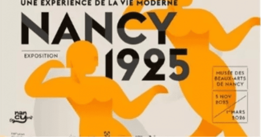 EXPOSITION NANCY 1925. UNE EXPÉRIENCE DE LA VIE MODERNE 