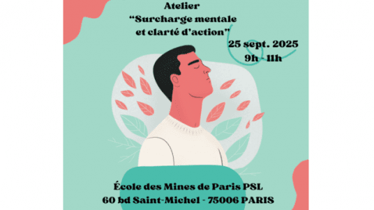 Atelier  : "Surcharge mentale et clarté d’action"  à  l'École des Mines de Paris PSL